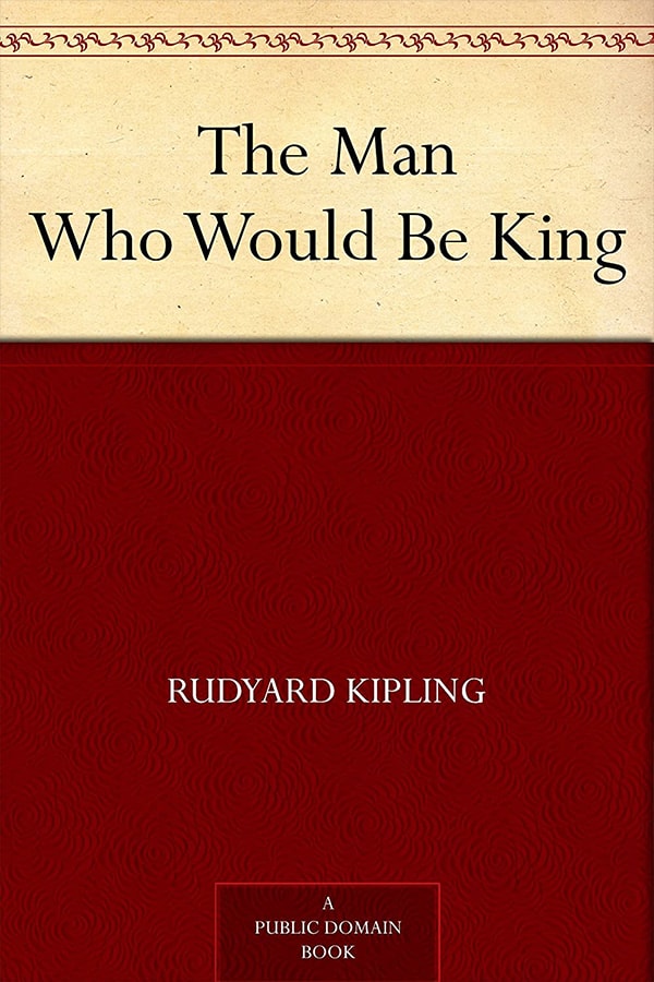 The Man Who Would Be King